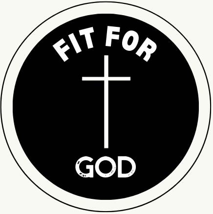 Fit For God